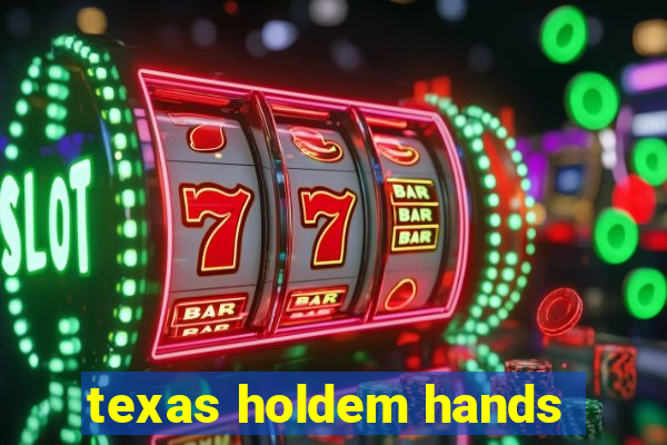 texas holdem hands